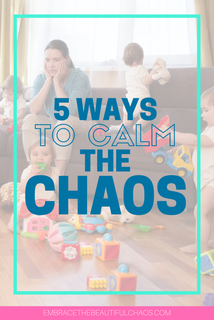 parenting struggles - calm the chaos in 5 ways